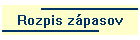 Rozpis zpasov